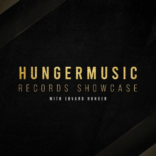 Edvard Hunger - Hungermusic Records Showcase 033 (2024-08-02)