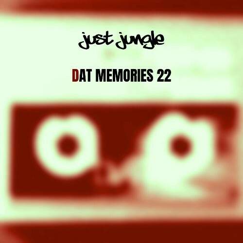  Just Jungle - DAT Memories Vol 22 (2024) 