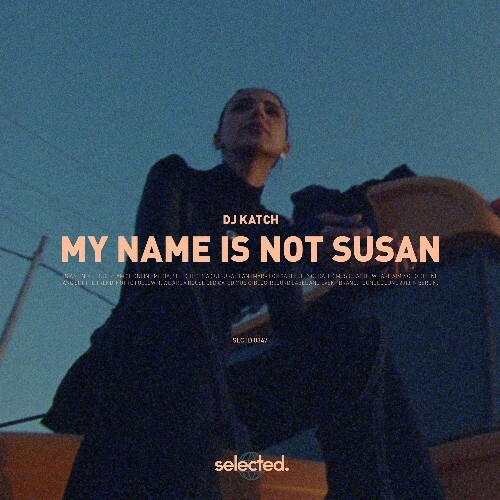 DJ Katch - My Name Is Not Susan (2025) DJ Katch - My Name Is Not Susan (2025)