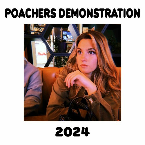  Caged By Poachers - Poachers Demonstration 2024 (2024) 