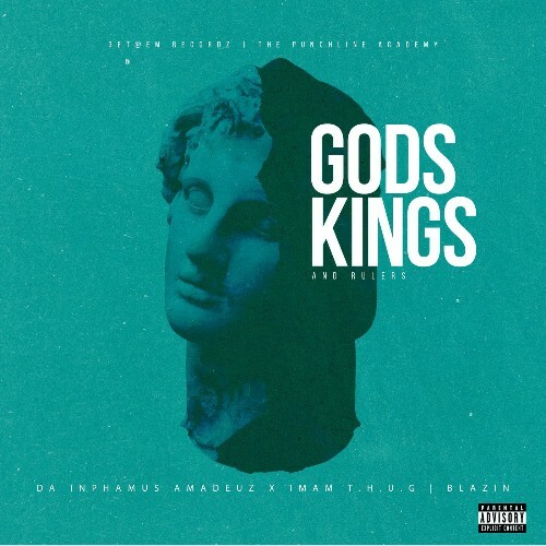 Da Inphamus Amadeuz x Imam T.H.U.G x Blazin — Gods, Kings & Rulers (2026)