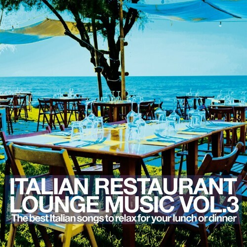 Italian Restaurant Lounge Music Vol. 3 (2024) 
