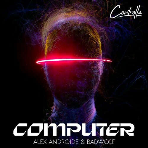  Alex Androide & Badwolf - Computer (2025) 