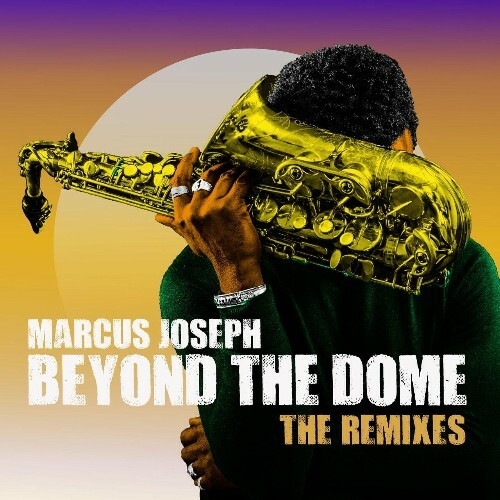  Marcus Joseph - Beyond The Dome: The Remixes (2024) 