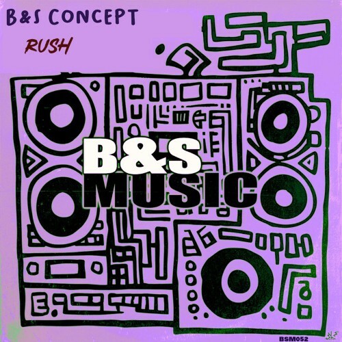  B And S Concept - Rush (2026) 
