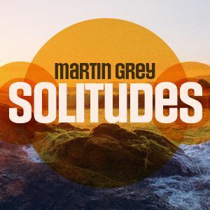  Martin Grey - Solitudes Episode 237 (2024-11-07) 