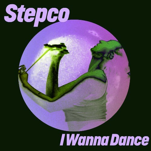  Stepco - I Wanna Dance (2024) 