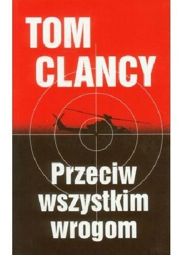 Tom Clancy & Peter Telep - Przeciw wszystkim wrogom | epub, mobi, pdf