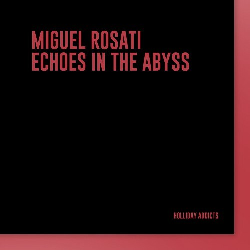  Miguel Rosati - Echoes In The Abyss (2025) 