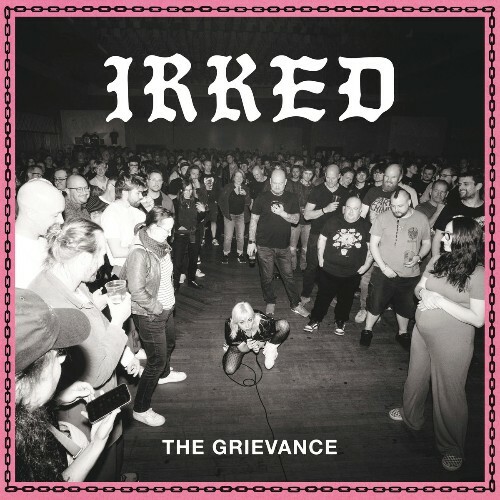  Irked - The Grievance (2026) 