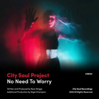  City Soul Project - No Need To Worry (2025) 