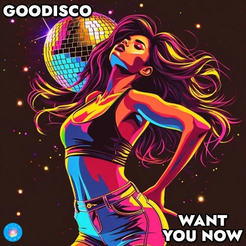  GooDisco - Want You Now (2025) 