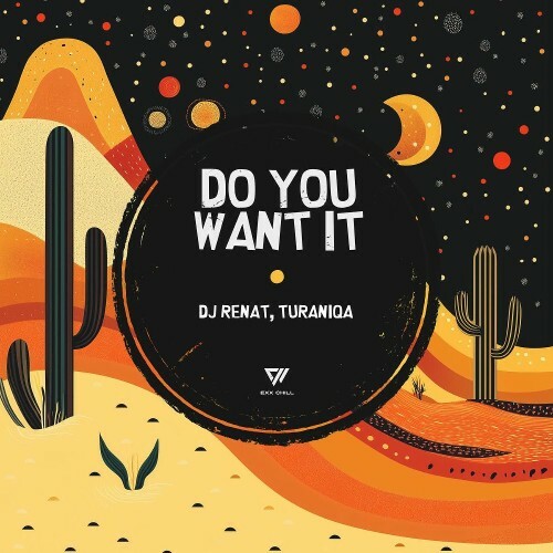  DJ Renat & TuraniQa - Do You Want It (2025) 