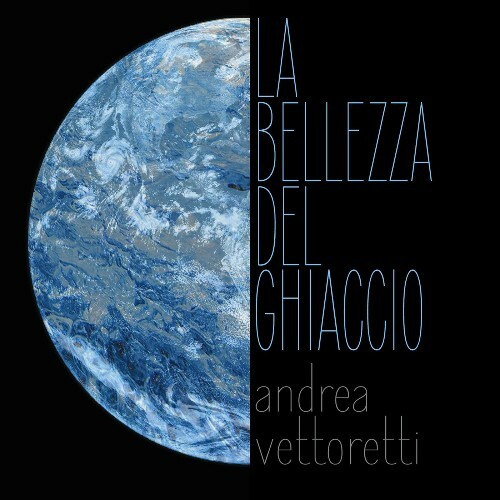  Andrea Vettoretti - La Bellezza Del Ghiaccio (2024)  META23L_o