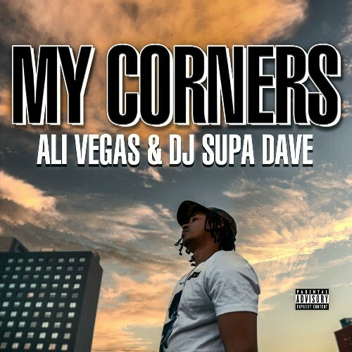  Ali Vegas And DJ Supa Dave - My Corners (2024) 