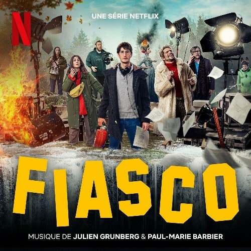  Julien Grunberg, Paul-Marie Barbier - Fiasco (Musique de S&#233;rie Netflix) (2024) 