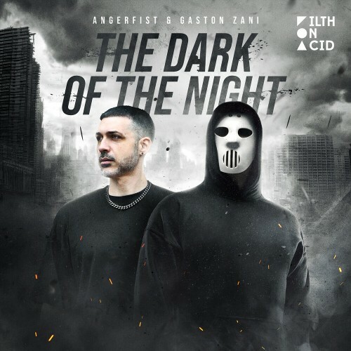  Angerfist & Gaston Zani - The Dark Of The Night (2024) 