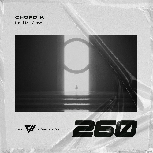  Chord K - Hold Me Closer (2025) 