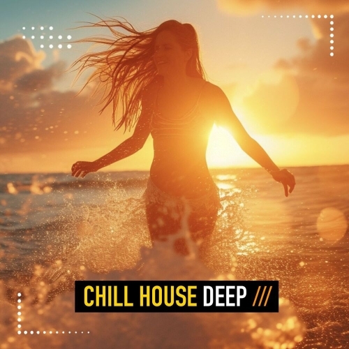  Chill House Deep 2025 (2025) 