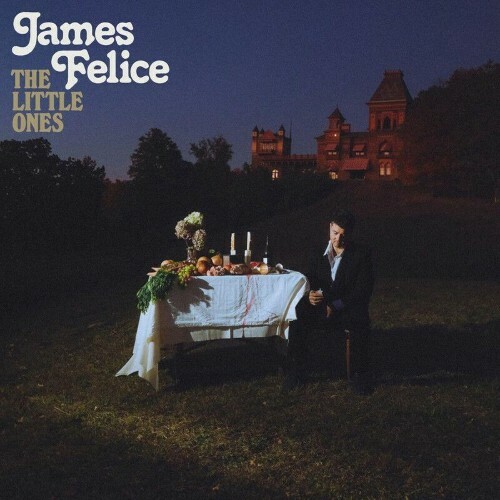  James Felice - The Little Ones (2025) 