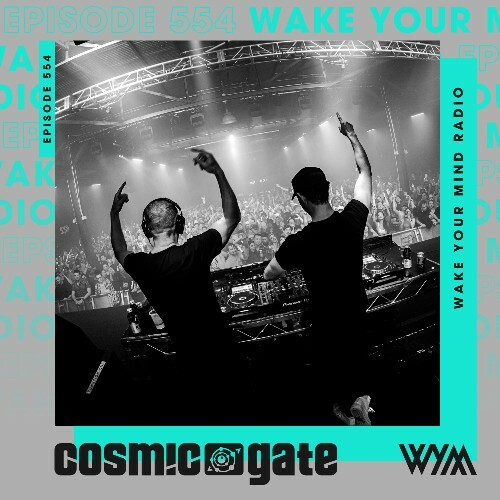  Cosmic Gate - Wake Your Mind Episode 554 (2024-11-15) 