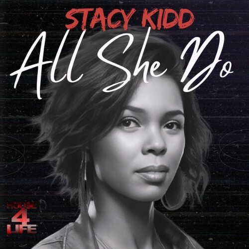  Stacy Kidd - All She Do (2025) 