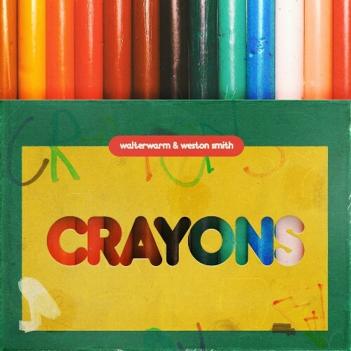  Walterwarm & Weston Smith - Crayons (2023) 