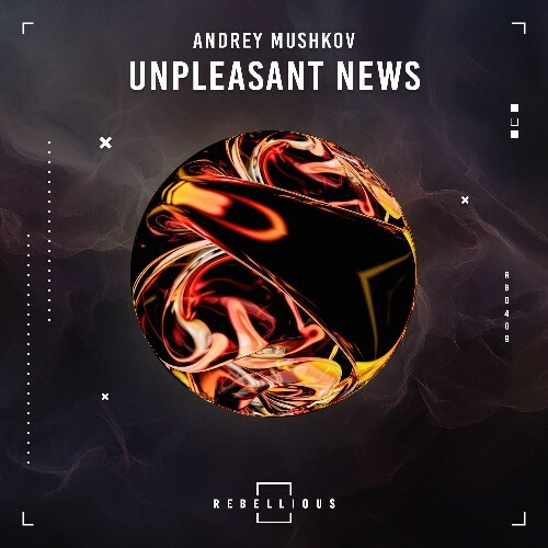  Andrey Mushkov - Unpleasant News (2026) 