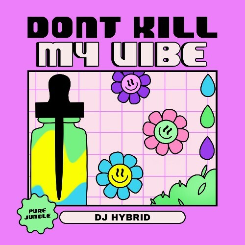  DJ Hybrid - Don't Kill My Vibe (2025) 