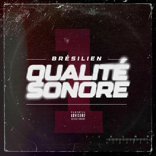 Br&#233;silien - QUALIT&#201; SONORE #1 (2025) 
