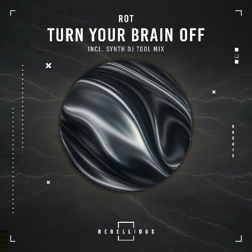  Rot - Turn Your Brain Off (2026) 