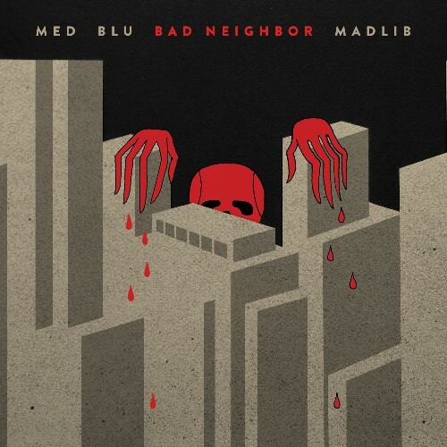  MED, Blu & Madlib - Bad Neighbor: 10 Year Anniversary Remaster (2026) 