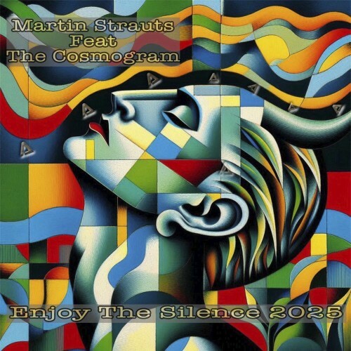 Martin Strauts and The Cosmogram - Enjoy the silence 2025 (2025) Martin Strauts and The Cosmogram - Enjoy the silence 2025 (2025)