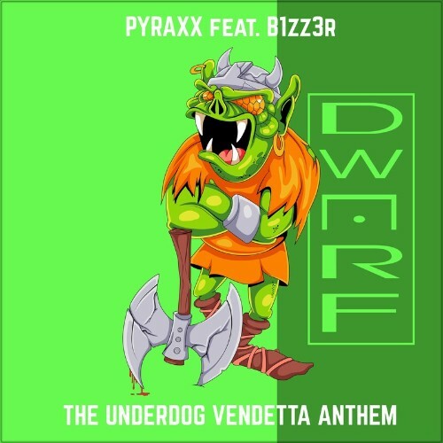  Pyraxx ft. B1zz3r - The Underdog Vendetta Anthem (2023) 