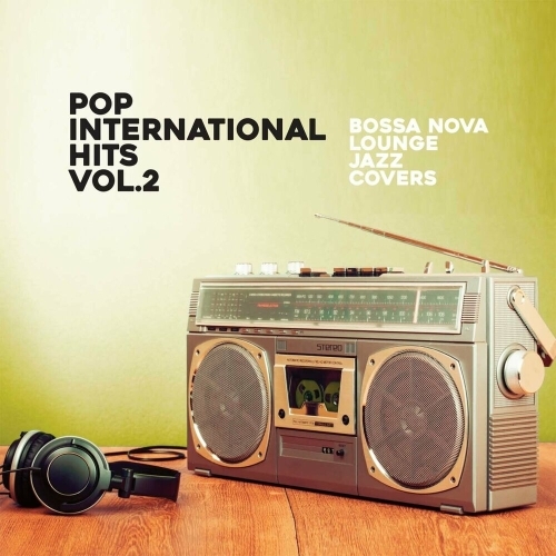  Pop International Hits Vol. 2 (Bossa Nova Lounge Jazz Covers) (2025) 