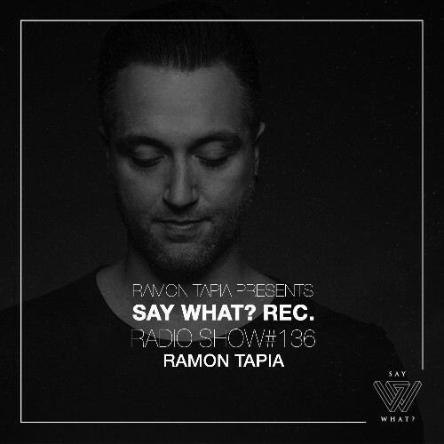 VA - Ramon Tapia - Say What? 136 (2024-08-07) (MP3) MEV5B2A_o