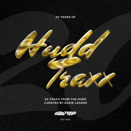 20 Years Of Hudd Traxx 20 Traxx From The Hudd Curated by Eddie Leader Part 1 (2026)