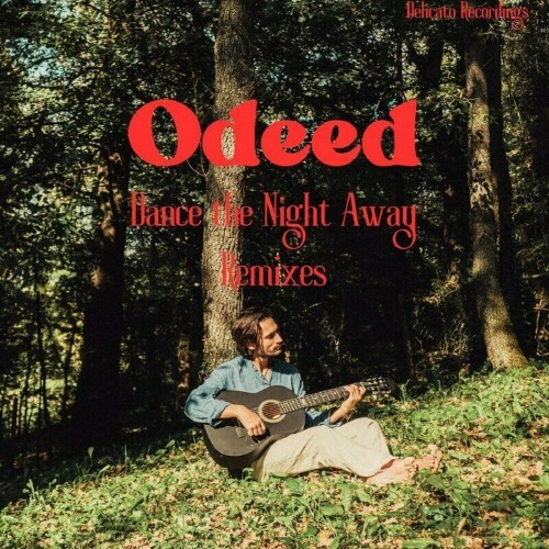  Odeed - Dance the Night Away (Remixes) (2024) 