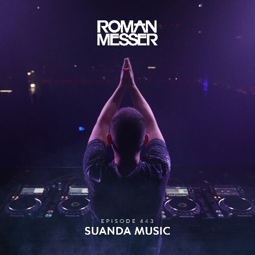  Roman Messer & Dj Tony Magic - Suanda Music 443 (2024-07-23) 