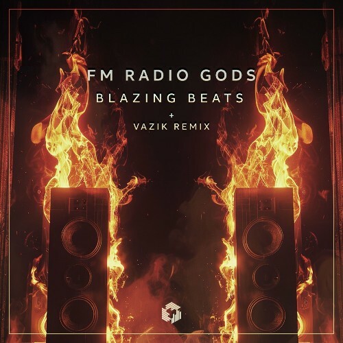 FM Radio Gods - Blazing Beats (2024)