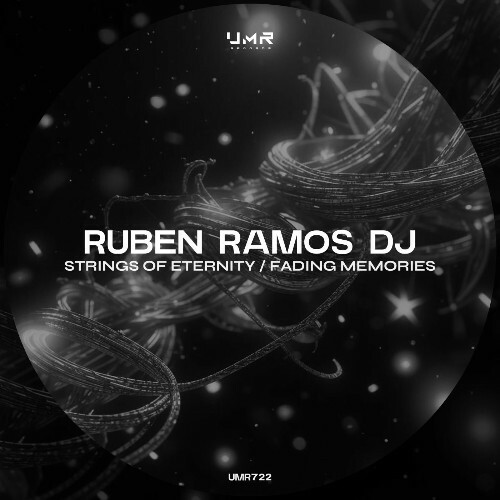  Ruben Ramos DJ - Strings of Eternity / Fading Memories (2025) 