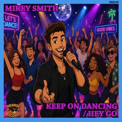  Mikey Smith - Keep On Dancing / Hey Go (2026) 