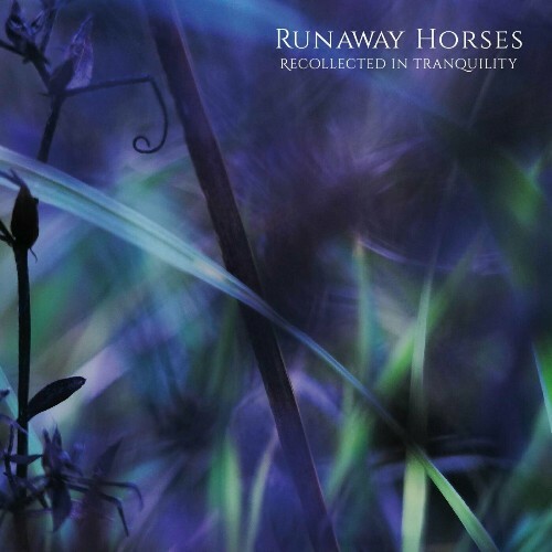  Runaway Horses - Recollected in Tranquility (2024) 