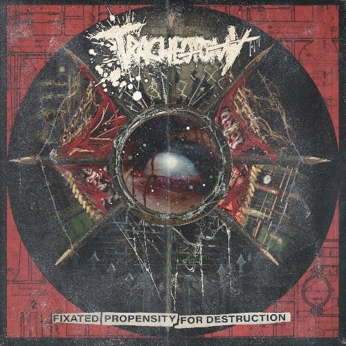  Tracheotomy - Fixated Propensity For Destruction (2024) 