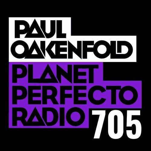  Paul Oakenfold - Planet Perfecto 705 (2024-05-06) 