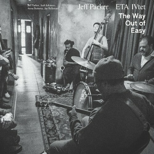  Jeff Parker x ETA x IVtet - The Way Out of Easy (2024) 