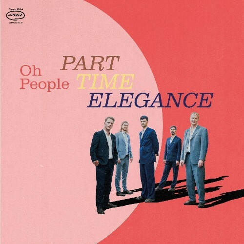  Oh People - Part-Time Elegance (2025) 