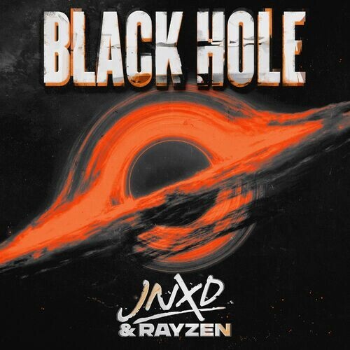  JNXD & RAYZEN - Black Hole (2024) 