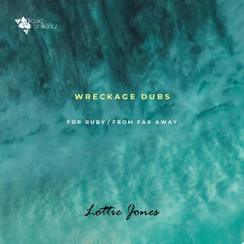  Wreckage Dubs, Lottie Jones - For Ruby (2025) 