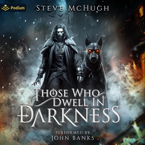 Those Who Dwell In Darkness (Steve McHugh) Those Who Dwell In Darkness (Steve McHugh)
